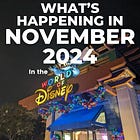 What's Happening in the World of Disney For November 2024