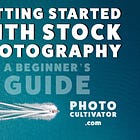 Getting Started with Stock Photography: A Beginner's Guide