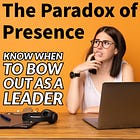 The Paradox of Presence