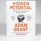 Book summary: “Hidden Potential” by Adam Grant