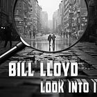 'Look Into It' by Bill Lloyd