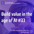 Build value in the age of AI #33