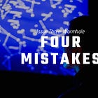 Four Mistakes