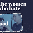 The Women Who Hate Motherhood