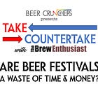 Take, Countertake: Are Beer Festivals a Waste of Time and Money?