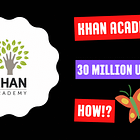How Khan Academy Scaled to 30 Million Users