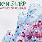 'Welcome To Toytown' by Ken Sharp