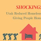 Shocking! Utah Reduced Homelessness by Giving People Homes.