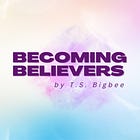 Becoming Believers, Chapter 5 - What God Says IS