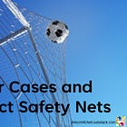 Corner Cases and Product Safety Nets