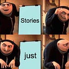 Weekly #22: Stop Believing the Stories You're Told—Including This One