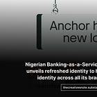 Nigerian Banking-as-a-Service company, Anchor, unveils refreshed identity to harmonise its visual identity across all its brand touchpoints
