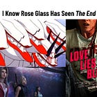 Issue #319: I Know Rose Glass Has Seen the End of Evangelion