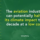 The aviation industry can potentially halve its climate impact this decade at a low cost