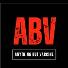 The ABV Strategy = Anything But Vaccines