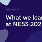 What we learned at NESS (part two) 