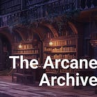 The Arcane Archive