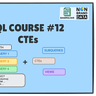 #12 Common Table Expressions (CTEs)