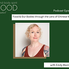 Food & Our Bodies Through the Lens of Chinese Medicine