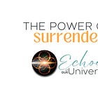 #01 | The Power of Surrender: Letting the Universe Work Through You