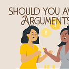 Simply Avoid Arguments!