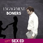 Engagement Boners