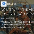 What Were the Vikings' Favorite Weapons?