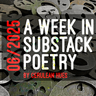A Week in Substack Poetry 06/2025