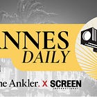 The Ankler, Screen International Partner for Cannes Film Festival 