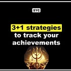  🔱 3+1 strategies to track your achievements