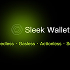 【Sleek Wallet】1つのウォレットで全てのチェーンへの相互運用性を実現するオムニチェーンのコントラクトウォレット / オムニチェーンは次の常識となるか