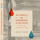 Without the Shedding of Blood - New Book by David P. Scaer