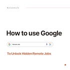 How to unlock hidden hidden remote jobs with Google