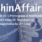 The EU’s Perception of Multipolarity and China-EU Multilateral Cooperation by JIN Ling