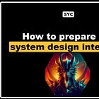 🐲 How to prepare the system design interview