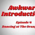 4. Awkward Introductions
