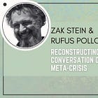 Zak Stein on Reconstructing Value: A Conversation on the Meta-Crisis