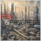 Risk & Progress: The Curated Collection