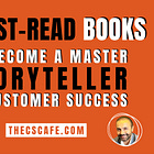 3 Must-Read Books to Become a Master Storyteller in Customer Success