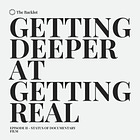 Episode 2 - The State of Documentary Film: Getting Deeper at Getting Real