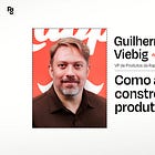 Como a Rappi constrói produtos