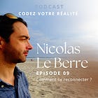 Codez Votre Réalité #9 : Comment se reconnecter?