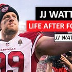 Who Is JJ Watt Off the Field? An Inside Look At His Investments, Family Life, and What He Plans to Do Next
