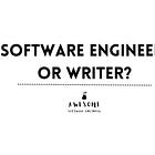 Software Engineer or Writer?