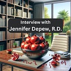 Interview with Jennifer Depew, R.D.