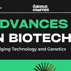 Advances in Biotech: Bridging Technology and Genetics II
