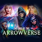 The End of the Arrowverse