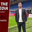 Meeting the Milan Media: Pietro Balzano Prota [Bonus article]