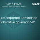 🎲 AI's Future: corporate dominance or collaborative governance? 