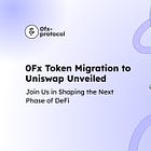 Migration of the 0Fx Token to Uniswap